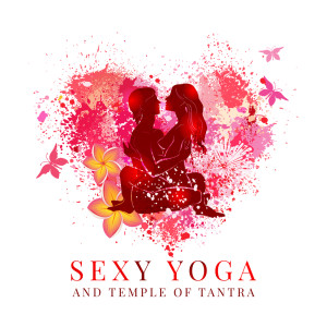 Album Sexy Yoga and Temple of Tantra (Massage for Couple with Deep Relaxation and Senual Energy) from Erotic Music Zone