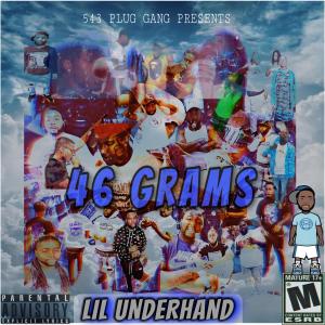 Lil Underhand的專輯46 GRAMS (Explicit)