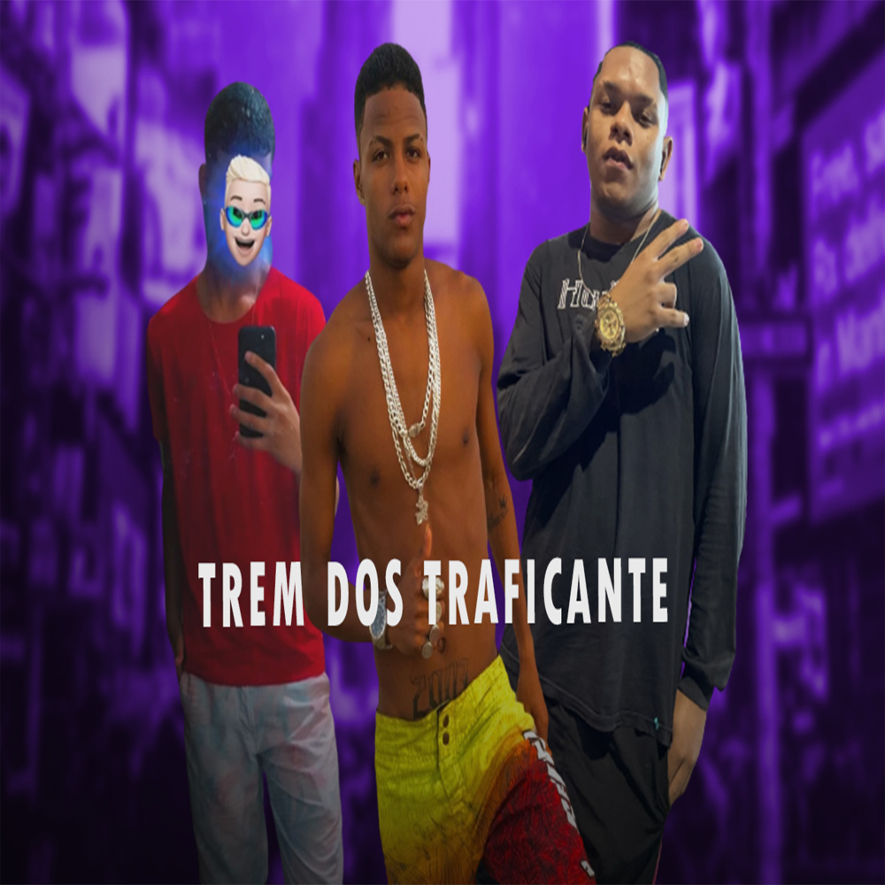 Trem dos Traficante (Explicit)