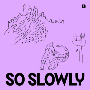 Album So Slowly (Explicit) from Minaxi