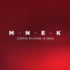 收聽MNEK的Stopped Believing In Santa (Explicit)歌詞歌曲