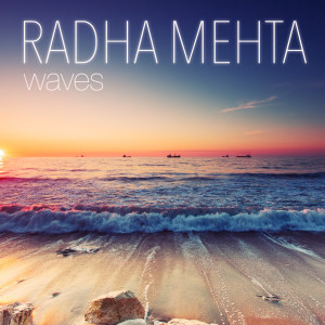 Radha Mehta的專輯Waves