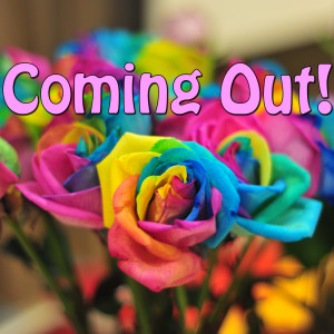 Coming Out!