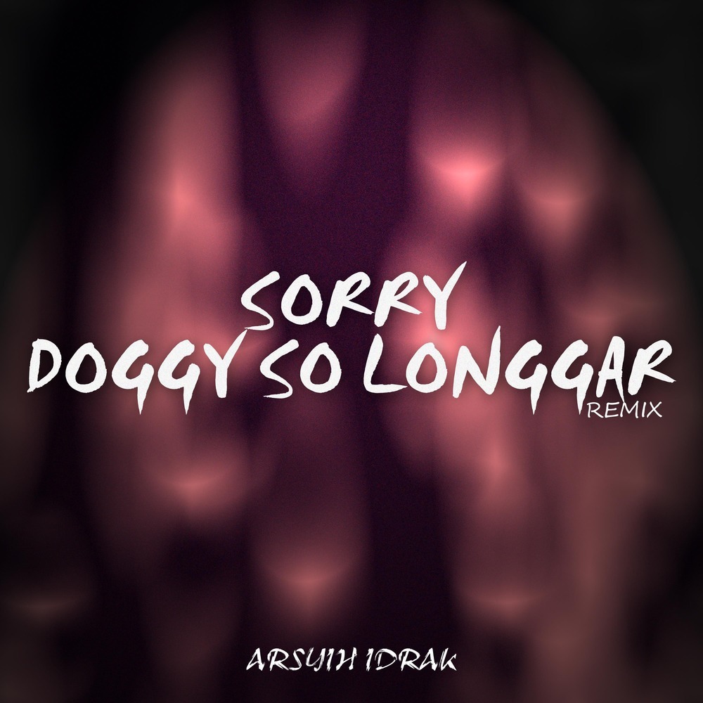 Sorry Doggy so Longgar (Remix|Explicit)