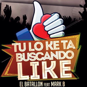 Dengarkan lagu Tu Lo Ke Ta Buscando Like (feat. Mark B) (Explicit) nyanyian El Batallon dengan lirik