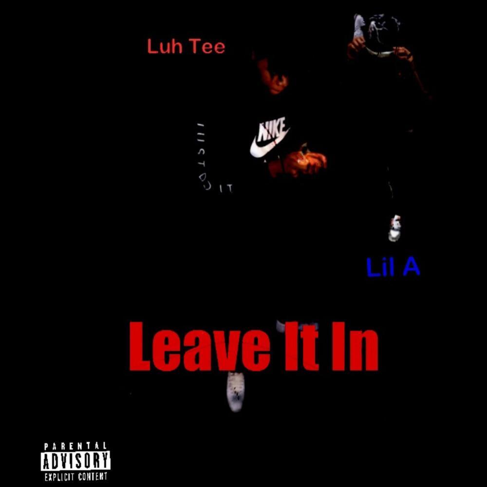 Leave It In (Explicit)