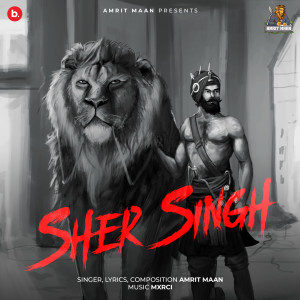 收听Amrit Maan的Sher Singh歌词歌曲