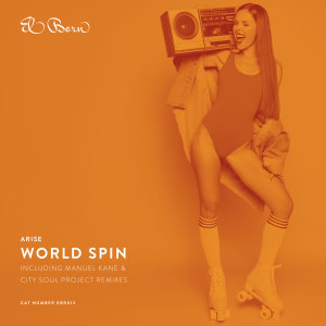 收聽Arise的World Spin (Manuel Kane Remix)歌詞歌曲