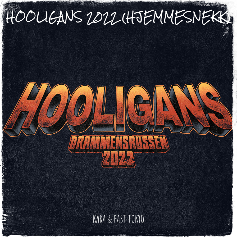 Hooligans 2022 Drammensrussen(Hjemmesnekk) (Explicit)