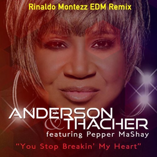 You Stop Breakin' My Heart (Rinaldo Montezz EDM Remix)