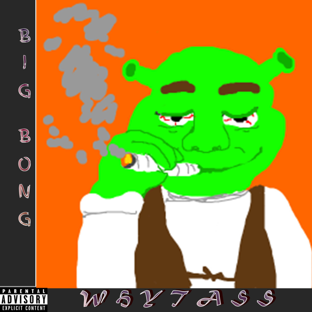 BIG BONG (Explicit)