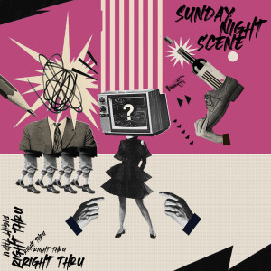 Listen to Right Thru song with lyrics from Sunday Night Scene