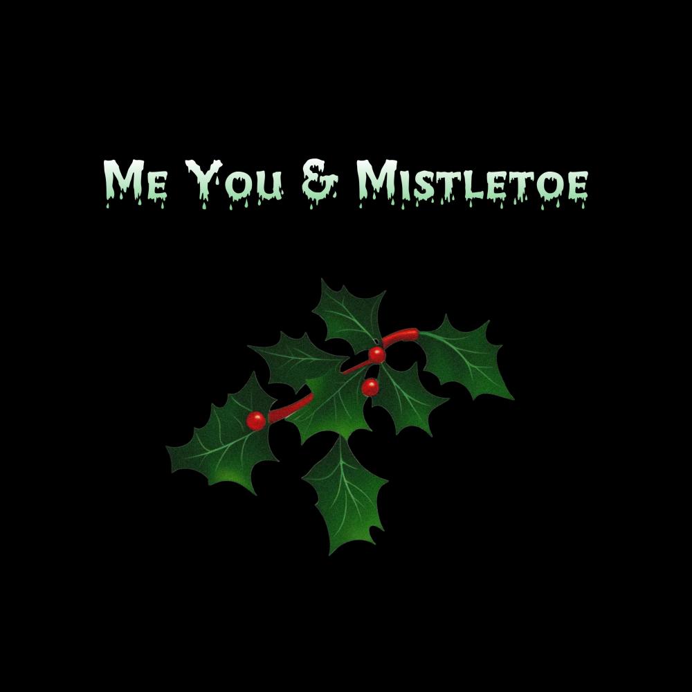 Me You and Mistletoe