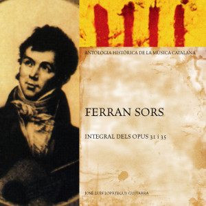 อัลบัม Ferran Sors: Antologia Històrica de Música Catalana ศิลปิน José Luis Lopàtegui