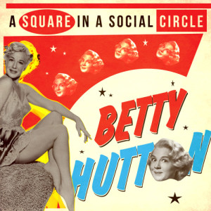 ดาวน์โหลดและฟังเพลง What Are You Now That I Need You พร้อมเนื้อเพลงจาก Betty Hutton