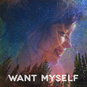 ดาวน์โหลดและฟังเพลง Want Myself พร้อมเนื้อเพลงจาก Mar