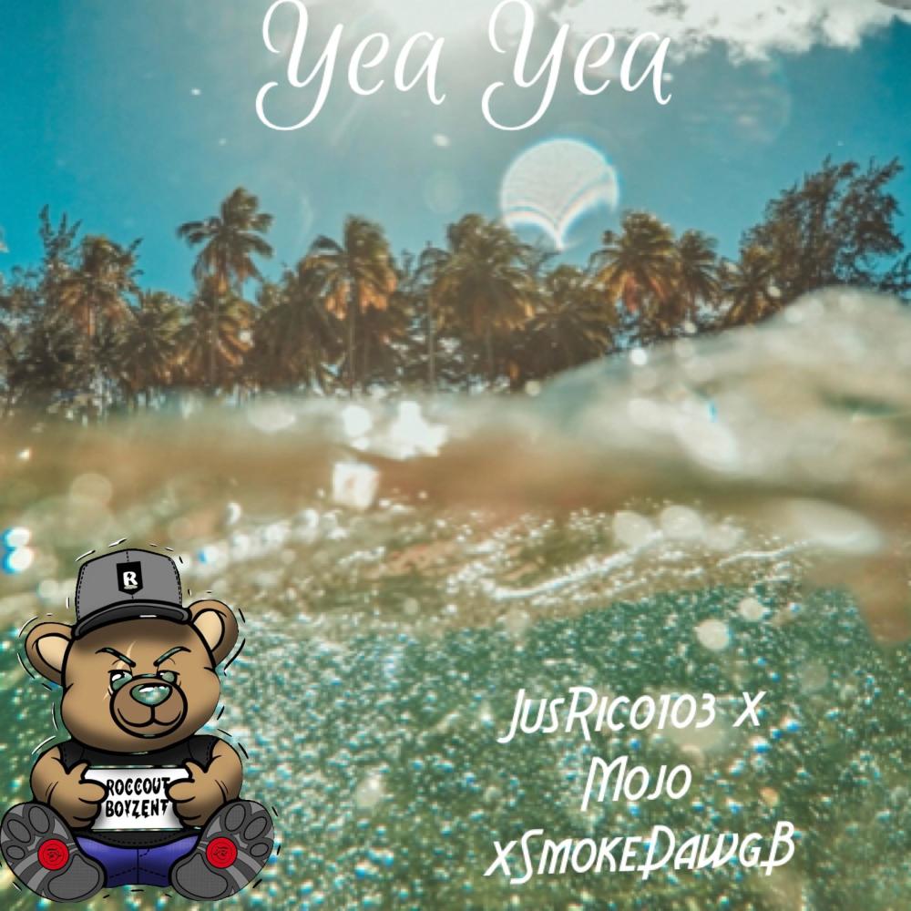 Yea Yea (feat. MojoSRE & SmokeDawgB) (Explicit)