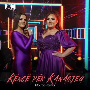 Dengarkan Këngë Për Kanagjeq lagu dari Motrat Hoxha dengan lirik