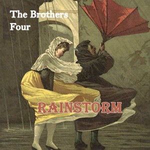 อัลบัม Rainstorm ศิลปิน The Brothers Four