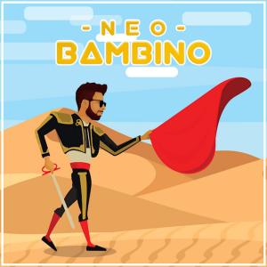 Neo的專輯Bambino (Explicit)