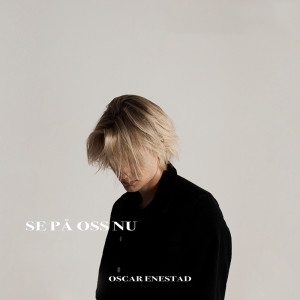Album Se på oss nu from Oscar Enestad