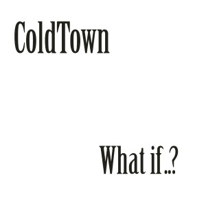 收聽ColdTown的What If歌詞歌曲