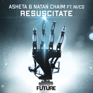 收聽Asketa & Natan Chaim的Resuscitate歌詞歌曲