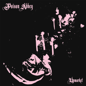Listen to Upmarket song with lyrics from Poison Abbey