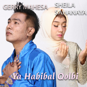 Listen to Ya Habibal Qolbi song with lyrics from Sheila Sahanaya