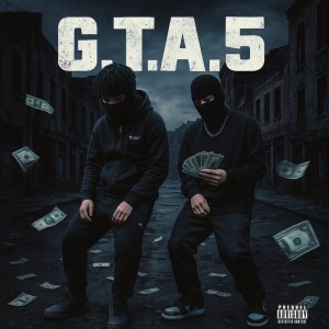 Listen to G.T.A.5 (Explicit) song with lyrics from Ete