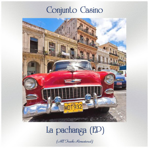 Album La pachanga (EP) (All Tracks Remastered) from Conjunto Casino