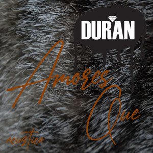 Listen to Amores que song with lyrics from Duran