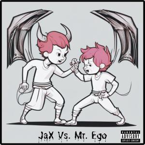 Jax T的專輯JaX vs. Mr. Ego (Explicit)