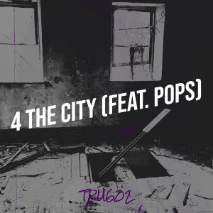 Album 4 the City (Explicit) from Tru602