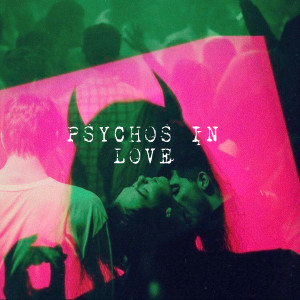 Album PSYCHOS IN LOVE oleh SLXEPING TOKYO