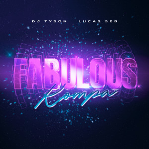 Listen to Fabulous Kompa song with lyrics from DJ Tyson