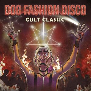 อัลบัม Cult Classic (Explicit) ศิลปิน Dog Fashion Disco