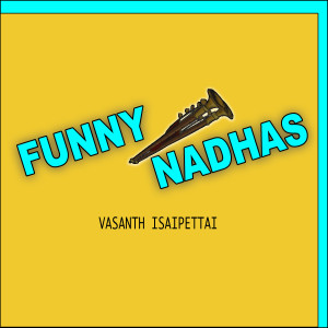 Album Funny Nadhas oleh Vasanth Isaipettai