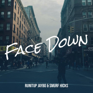 Listen to Face Down (Explicit) song with lyrics from Runitup Jaybo