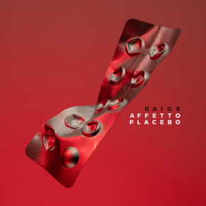 Raige的专辑Affetto Placebo