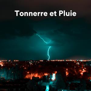 Bruit de Pluie et Musique pour Dormir的專輯Tonnerre et Pluie
