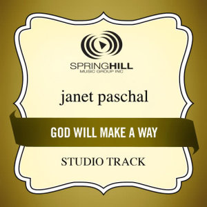 ดาวน์โหลดและฟังเพลง God Will Make A Way (Studio Track Without Background Vocals) พร้อมเนื้อเพลงจาก Janet Paschal