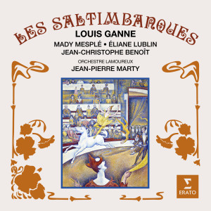 อัลบัม Ganne: Les saltimbanques ศิลปิน Orchestre Lamoureux
