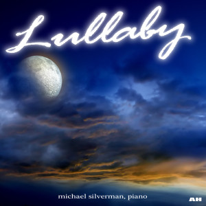 Michael Silverman的专辑Lullaby