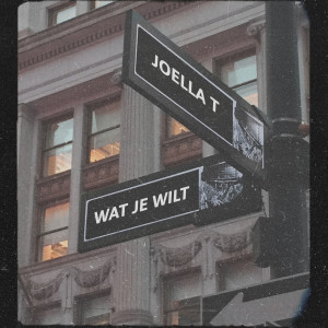 Listen to Wat Je Wilt (Explicit) song with lyrics from Joella T