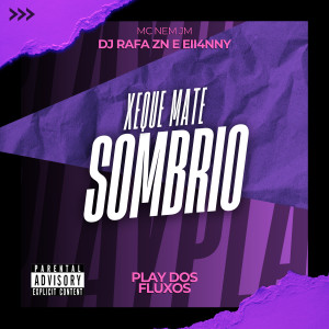 อัลบัม Xeque Mate Sombrio (Explicit) ศิลปิน DJ Rafa ZN