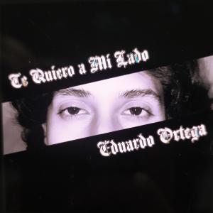 ดาวน์โหลดและฟังเพลง Te Quiero a Mi Lado พร้อมเนื้อเพลงจาก Eduardo Ortega