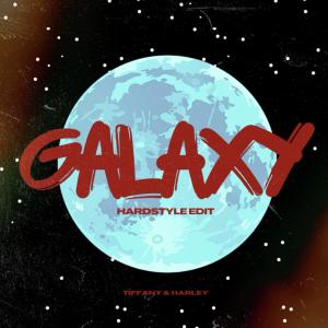 Galaxy (Hardstyle Edit) dari Tiffany