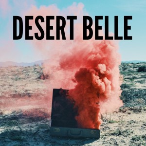 收聽Desert Belle的Catch Me If You Can歌詞歌曲
