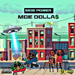 Moe Power的專輯Moe Power Moe Dolla$, Vol.1 (Explicit)